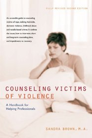 Counseling Victims of Violence : A Handbook for Helping Professionals