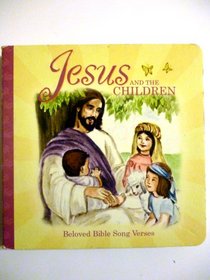 Jesus and the children(beloved bible song verses)