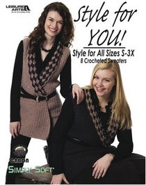 Style for You! Style for All Sizes S-3X (Leisure Arts #4269)