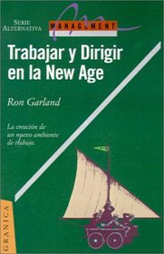 Trabajar Y Dirigir En LA New Age (Spanish Edition)