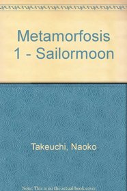 Sailormoon 1: Metamorfosis (Spanish Edition)