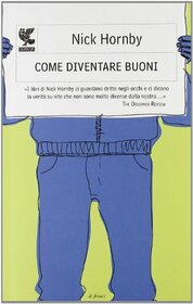 Come diventare buoni