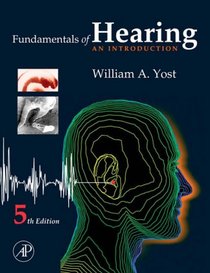 Fundamentals of Hearing, Fifth Edition: An Introduction