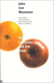 The Computer and the Brain : Second Edition (Mrs. Hepsa Ely Silliman Memorial Lectures)