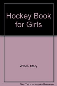 Hockey Book for Girls