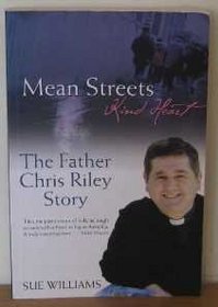 Mean Streets, Kind Heart: The Father Chris Riley Story