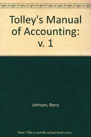 Tolley's Manual of Accounting: v. 1