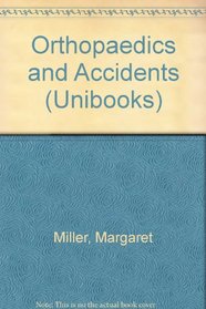 Orthopaedics and Accidents (Unibooks)