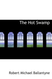 The Hot Swamp