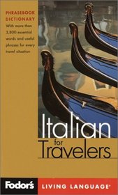 Fodor's Italian for Travelers, 2nd edition (Phrase Book) : More than 3,800 Essential Words and Useful Phrases (Fodor's Languages/Travelers)