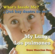 What's Inside Me? My Lungs/ Que Hay Dentro De Mi?/ Los Pulmones: Los Pulmones (Bookworms) (Spanish Edition)