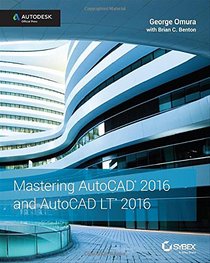 Mastering AutoCAD 2016 and AutoCAD LT 2016: Autodesk Official Press