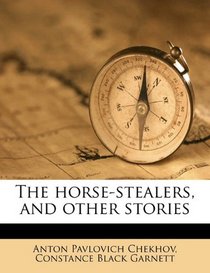 The horse-stealers, and other stories