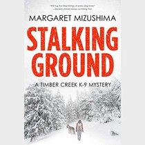 Stalking Ground: Library Edition (Timber Creek K-9 Mystery)