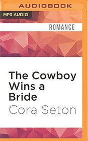 The Cowboy Wins a Bride (The Cowboys of Chance Creek)