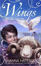 Wings of an Angel (The Friendly Beasts of Faraday)