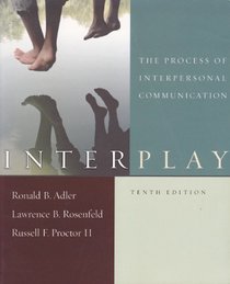 Interplay: The Process of Interpersonal Communication