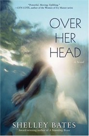 Over Her Head: A Novel