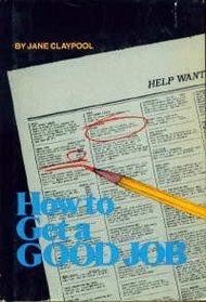How to Get a Good Job (Triumph Book)