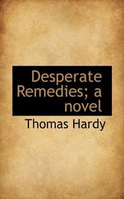 Desperate Remedies; a novel
