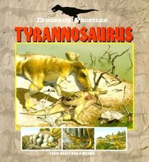 Dinosaur Profiles: Tyrannosaurus (Dinosaur Profiles - P)