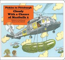 Pickles to Pittsburgh: Cloudy With a Chance of Meatballs 2 (Classic Board Books)