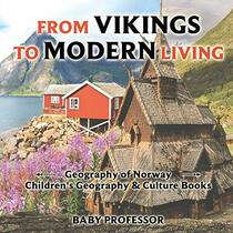 From Vikings to Modern Living: Geography of Norway | Children's Geography & Culture Books