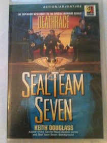 Seal Team Seven #07 Deathrace (Seal Team Seven (Audio))