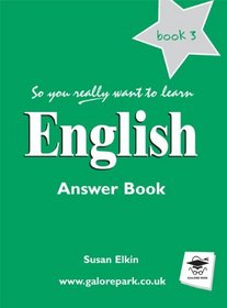 So You Really Want to Learn English Book 3: Answer Book