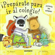 Preparate Para Ir Al Colegio (Libros Sorpresa/ Con Desplegables, Solapas Y Lengetes) (Spanish Edition)