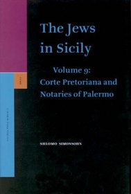 The Jews in Sicily (Corte Pretoriana and Notaries of Palermo) (v. 9)