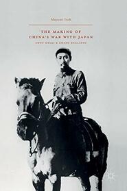 The Making of China?s War with Japan: Zhou Enlai and Zhang Xueliang