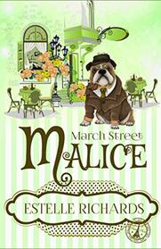 March Street Malice (March Street Cozy Mysteries)