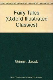 Fairy Tales (Oxford Illustrated Classics)
