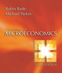 Foundations of Microeconomics (3rd Edition)