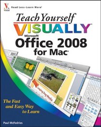 Teach Yourself VISUALLY Office 2008 for Mac (Teach Yourself VISUALLY (Tech))