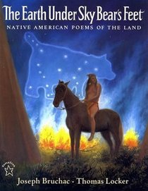 Earth Under Sky Bear's Feet: Native American Poems of the Land