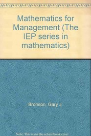 Mathematics for Management (The IEP series in mathematics)