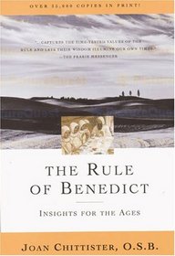 The Rule of Benedict: Insights for the Ages (Crossroad Spiritual Legacy Series)