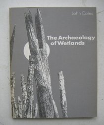 The Archaeology of Wetlands