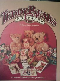 Teddy Bears on Paper: A Carefully Researched Text and Price Guide About Teddy Bear Graphics on Antique Paper Items