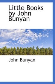 Little Books by John Bunyan