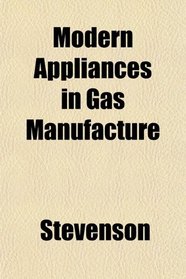 Modern Appliances in Gas Manufacture