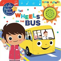 Little Baby Bum the Wheels on the Bus: Sing Along!