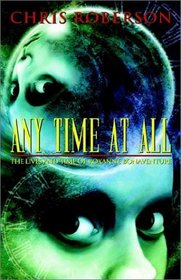 Any Time at All: The Lives and Time of Roxanne Bonaventure
