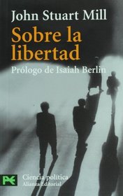 Sobre la libertad (COLECCION CIENCIA POLITICA) (Ciencias Sociales) (Spanish Edition)