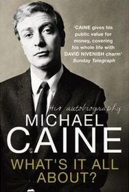 MICHAEL CAINE - WHAT'S IT ALL ABOUT?
