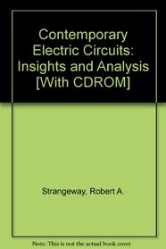 Contemporary Electric Circuits: Insights and Analysis [With CDROM]