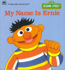 My Name Is Ernie (A Golden Little Look-Look Book)