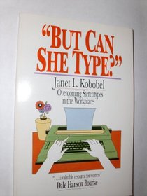 But Can She Type?: Overcoming Stereotypes in the Workplace